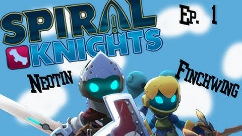 Spiral Knights Episode 1 - Let