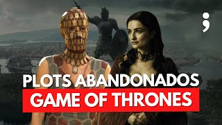 TODOS OS PLOTS ABANDONADOS EM GAME OF THRONES