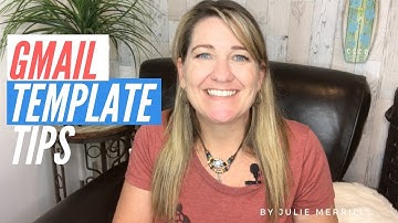How to Create and Edit Gmail Email Templates: Gmail Productivity Tips and Tricks