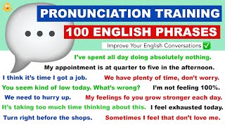 100 English Phrases PERFECT For English Pronunciation Training | Improve Your English Conversations