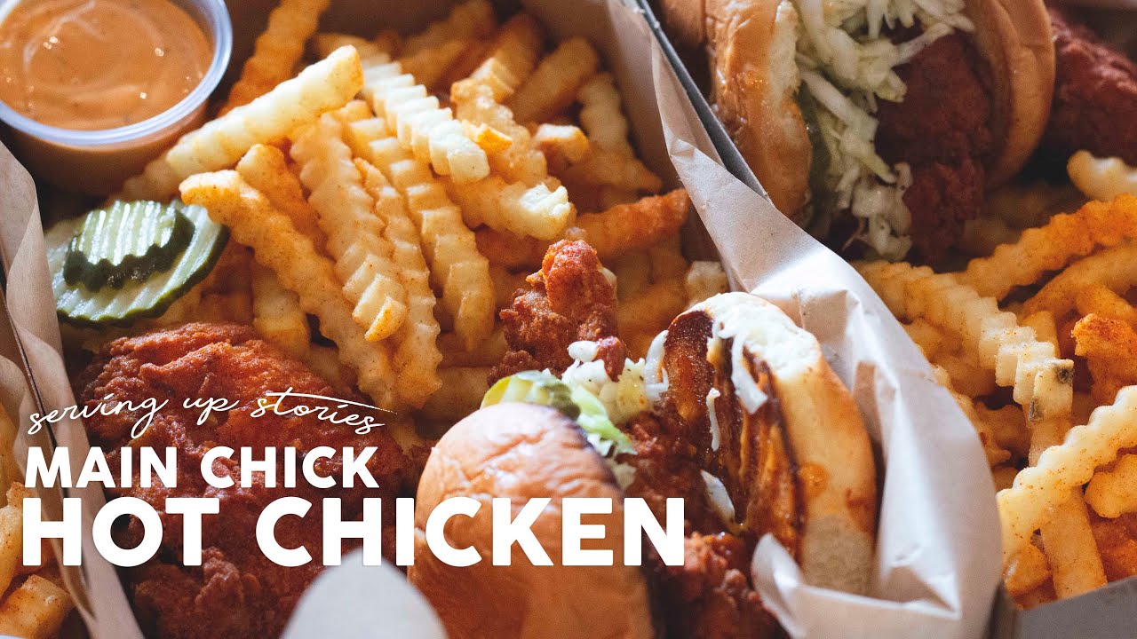 Serving Up Stories Main Chick Hot Chicken (Nashville Hot Chicken in LA
