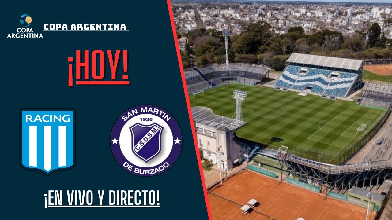 🔴 RACING CLUB vs SAN MARTIN DE BURZACO EN VIVO - COPA ARGENTINA - YouTube