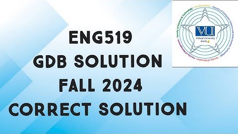 ENG519 GDB Solution Fall 2024 | eng519 gdb solution fall 2024 | eng519 gdb solved fall 2024