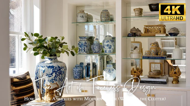 The Art of Timeless Design: How to Mix Antiques with Modern Decor (Without the Clutter) | 4K