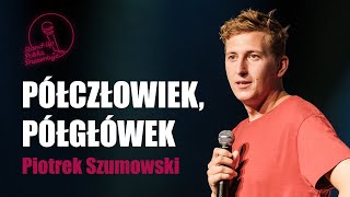 Piotrek Szumowski - Półczłowiek, półgłówek | Stand-up Polska 2020 screenshot 4