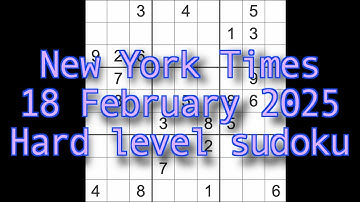 Sudoku solution – New York Times 18 February 2025 Hard level