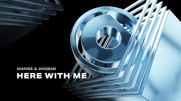 Manse & Angemi - Here With Me