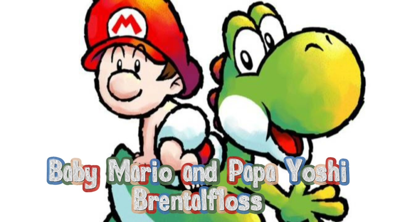 Baby Mario and Papa Yoshi - Brentalfloss (slowed + reverb) Requested 