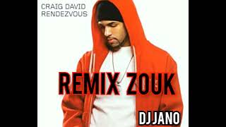 Craig David - RENDEZVOUS - REMIX ZOUK - DJ JANO REMIX🎧