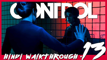 CONTROL (Hindi) Walkthrough Part 13 "Jesse vs esseJ" (PS4 Pro)