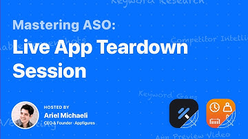 Live App Teardown (Mar. 2021) - Mastering App Store Optimization (ASO) with Ariel Michaeli