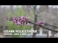 Ozark Folk Center Opens April 2, 2024