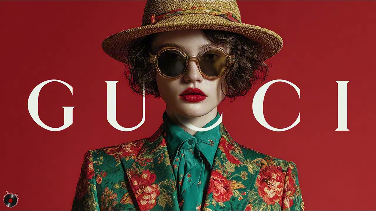 GUCCI 风格音乐 · 2026春季时尚轻House与奢华Lounge播放列表