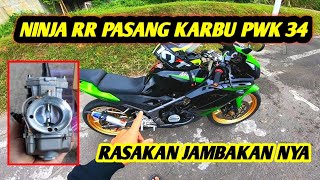 TES RIDE DAN SETING NINJA RR PASANG KARBURATOR PWK 34 AUTO JAMBAKK‼️#lkmotovlog