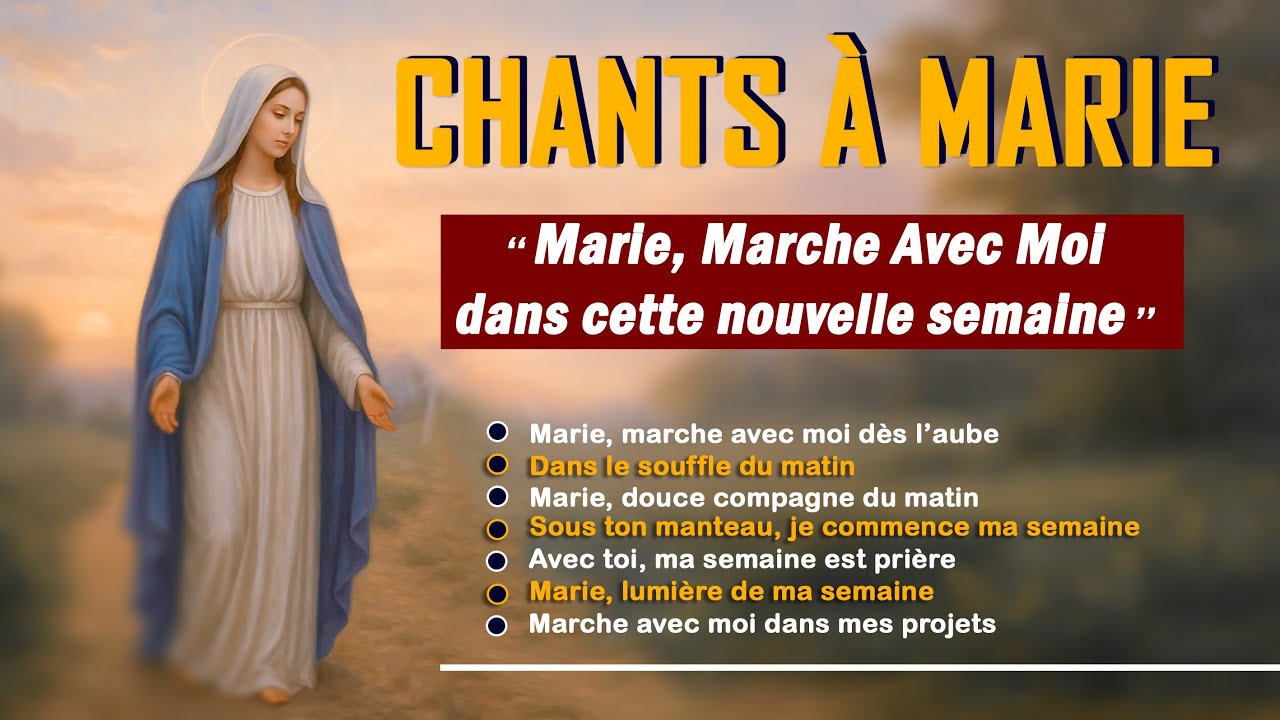 Marie, Marche Avec Moi — Chants Méditatifs pour Commencer la Semaine | EN MARCHE VERS L'ASSOMPTION |