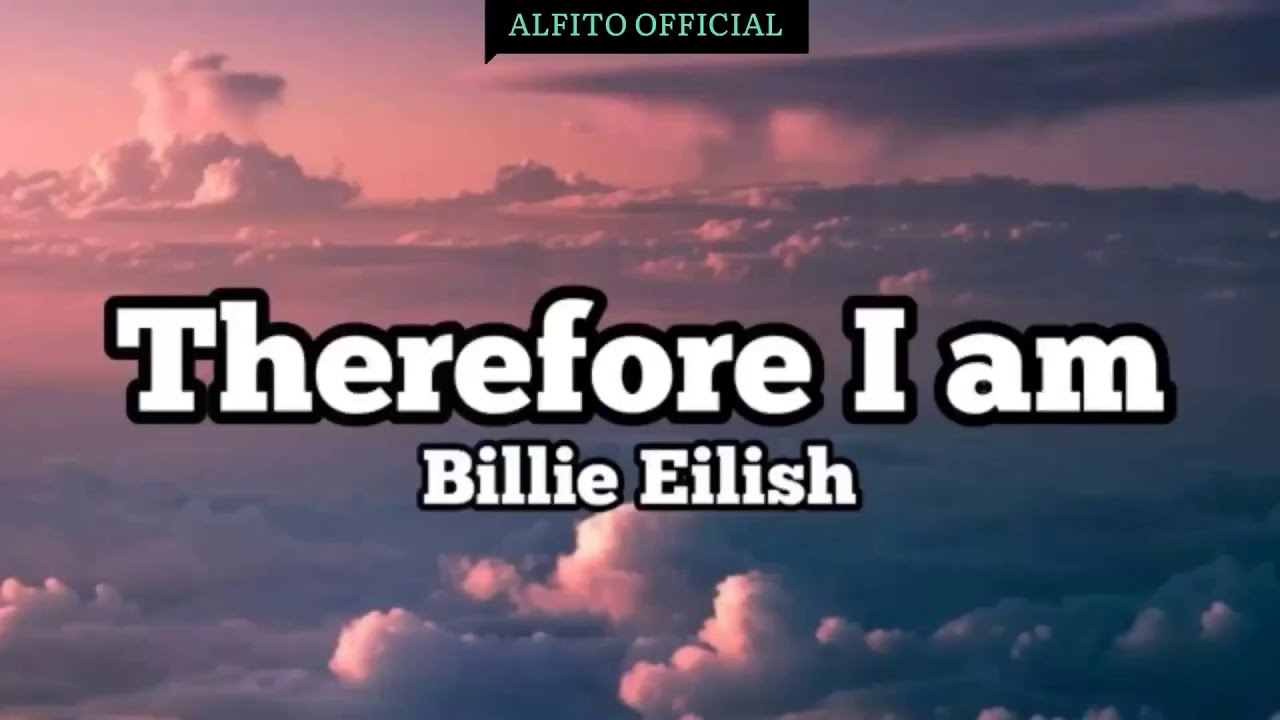 Eilish therefore i am. Билли Айлиш therefore i am. Billie Eilish therefore i am. Алфито картинка.