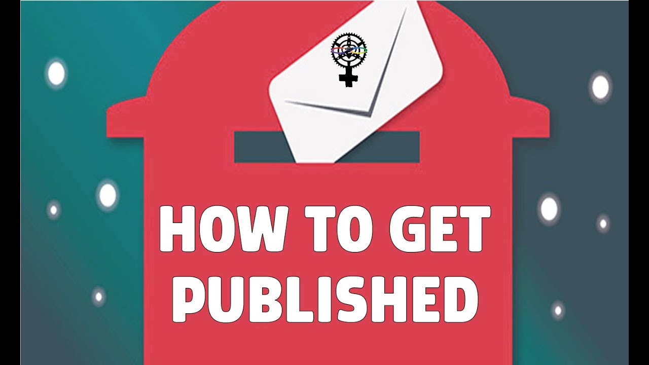 How to Get Published (A People's Guide to Publishing)