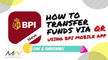 How to Transfer Funds via QR Using BPI Mobile App