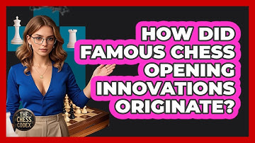 How Did Famous Chess Opening Innovations Originate? - The Chess Codex