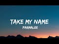 Parmalee  take my name lyrics