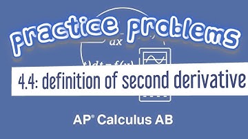 AP Calculus AB 4.4 Definition of the Second Derivative Word Problem