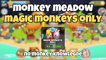 BTD 6: Monkey Meadow (Magic Monkeys Only) Guide | No Monkey Knowledge