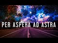 ¿Por qué siempre digo Per aspera ad astra?