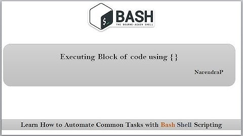 Bash Shell Scripting |  Executing block of code using { } | video -15