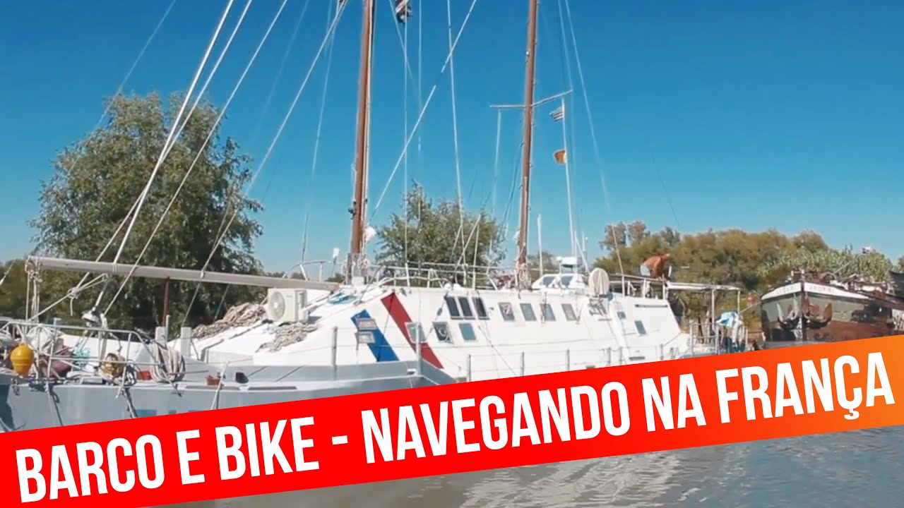 BARCO E BIKE | # FLOR_DE_SAL 3 | #SAL navega pelo Sul da França