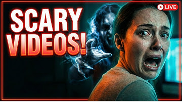 Scary Videos Live Stream!