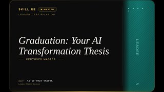 Leader: Graduation: Your AI Transformation Thesis
