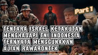 'Heboh‼️ TNI Gunakan Ajian Rawarontek Saat Misi Rahasia Lawan Israel'