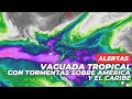 🔴ALERTAS🔴VAGUADA TROPICAL LLEGA CON FUERTES TORMENTAS SOBRE AMERICA Y EL CARIBE  [12/12/23]