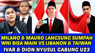 Download Lagu MILANO \u0026 MAURO LANGSUNG DISUMPAH WNI BISA MAIN VS LEBANON \u0026 TAIWAN❗IVAR \u0026 DION NYUSUL GABUNG U23 MP3 Download Lagu MILANO \u0026 MAURO LANGSUNG DISUMPAH WNI BISA MAIN VS LEBANON \u0026 TAIWAN❗IVAR \u0026 DION NYUSUL GABUNG U23 MP3