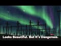 Looks Beautiful… Until It Isn’t: The Solar Storm Threat