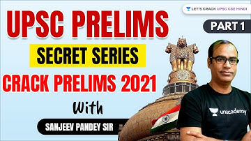 UPSC Prelims Secret Series (Part 01) | Crack PT 2021 With Sanjeev Pandey