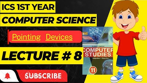 ICS 1st Year Computer Science Chapter#1 lecture#8 What are Pointing Devices?#computerscience #ics
