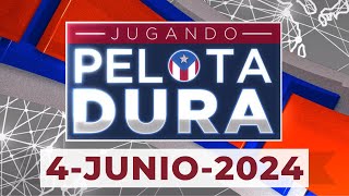 JUGANDO PELOTA DURA 4-JUNIO-2024