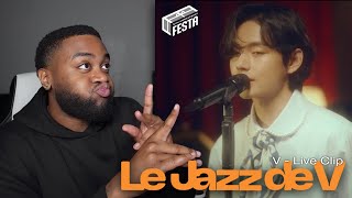 I&#39;M IN HEAVEN! (BTS V - &#39;Le Jazz de V&#39; Live Clip Reaction!) #2023BTSFESTA