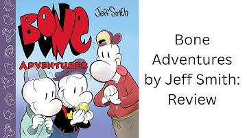 Bone Adventures by Jeff Smith: Review