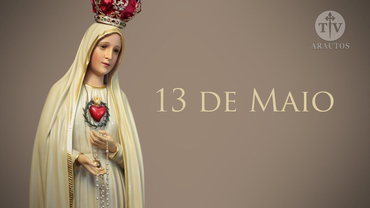 Festa das aparições de Nossa Senhora em Fátima - YouTube