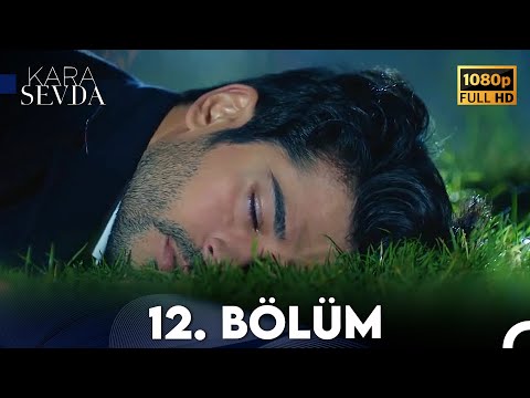 Kara Sevda 12. Bölüm FULL HD