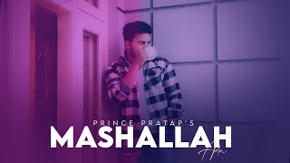 Mashallah Ada Punjabi Song | Prince Pratap |  2023 (Unplugged)