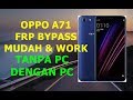 CARA BYPASS FRP,UNLOCK GOOGLE ACCOUNT OPPO A71 WORK 100%
