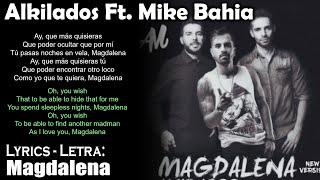 Alkilados Ft  Mike Bahia - Magdalena (Lyrics Spanish-English) (Español-Inglés)