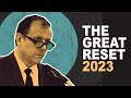 The Great Reset 2023 – More Relevant Than Ever | Prof. Rectenwald