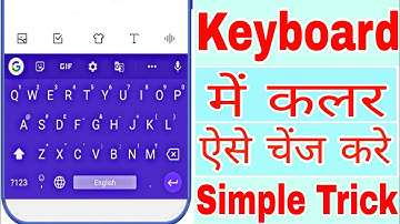 Keyboard मे कलर केसे चेंज करे या अपना फोटो लगाए Change Keyborad Colour Setting Typeing Me Apna Photo