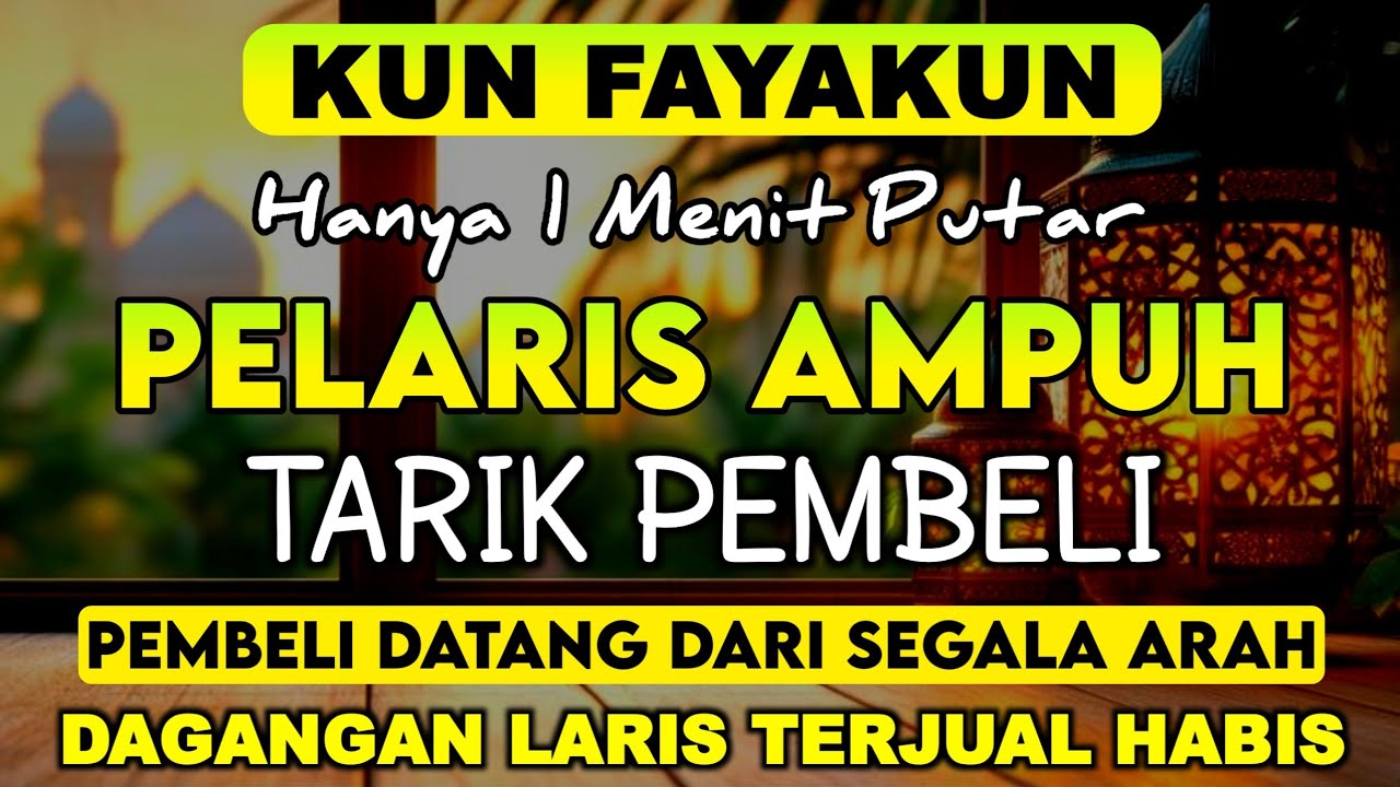 DOA PENGLARIS DAGANGAN TINGKAT TINGGI !! HANYA 3 MENIT PEMBELI RAMAI BERDATANGAN, ATAS IZIN ALLAH