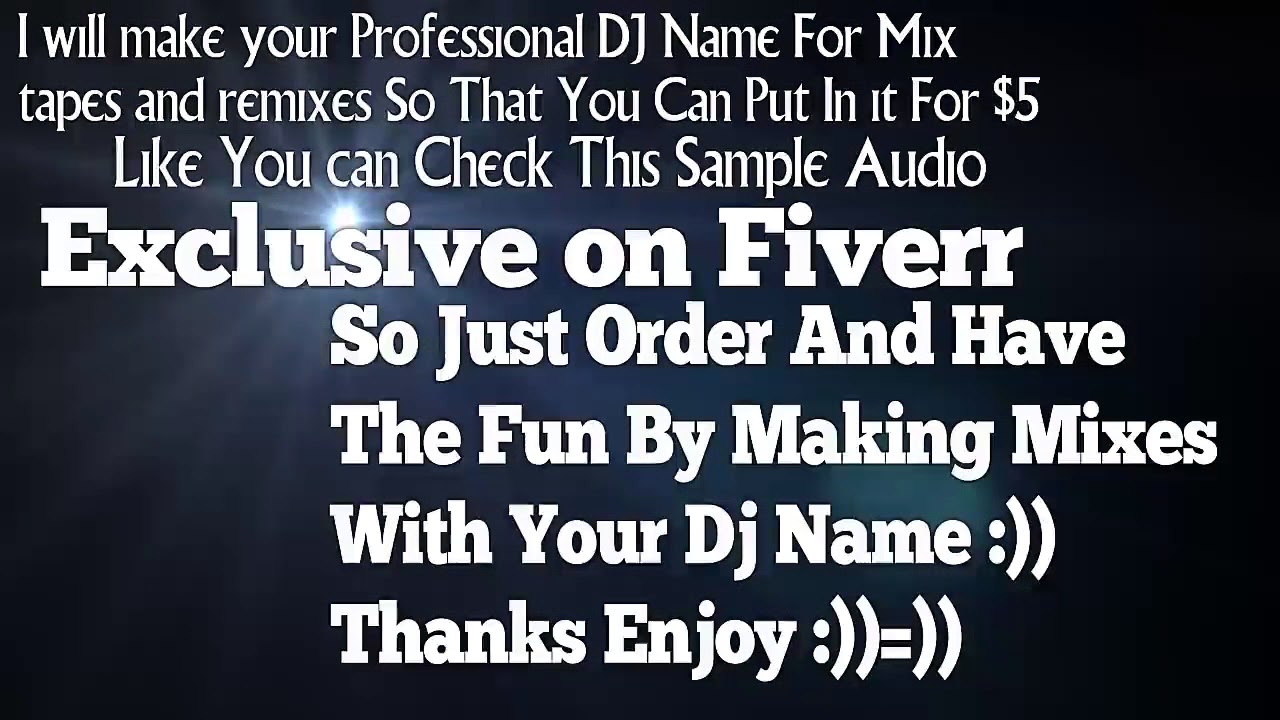 Make your professional dj name for mix tapes and remixes so th... YouTube