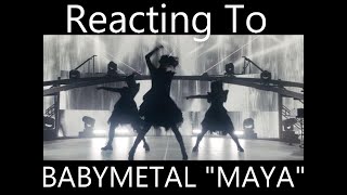 Reacting To - BABYMETAL "MAYA" Live